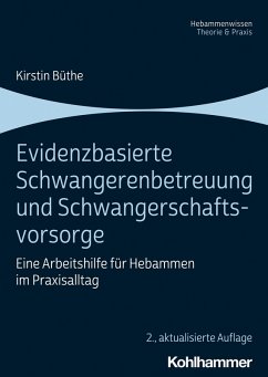 Evidenzbasierte Schwangerenbetreuung und Schwangerschaftsvorsorge (eBook, PDF) - Büthe, Kirstin