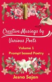 Prompt Poetry - Volume 1 (Creative musings of various poets, #1) (eBook, ePUB)
