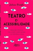 Teatro e acessibilidade: mediações e práticas com atores e espectadores com deficiência visual (eBook, ePUB)