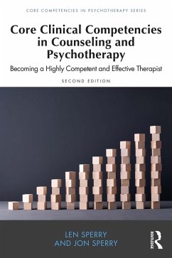 Core Clinical Competencies in Counseling and Psychotherapy (eBook, PDF) - Sperry, Len; Sperry, Jon