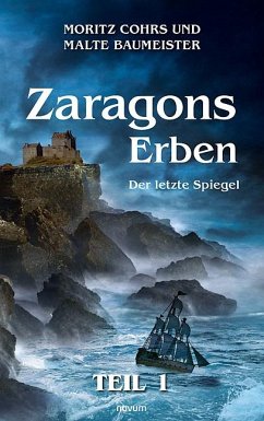 Zaragons Erben ¿ Teil 1 - Moritz Cohrs und Malte Baumeister