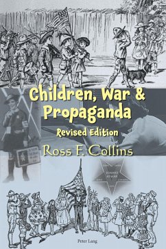 Children, War and Propaganda, Revised Edition - Collins, Ross F.