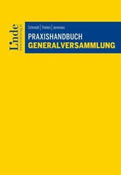 Praxishandbuch Generalversammlung - Schmidt, Helmut;Thelen, Florian;Jeremias, Georg