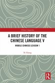 A Brief History of the Chinese Language V (eBook, ePUB)