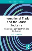 International Trade and the Music Industry (eBook, ePUB)