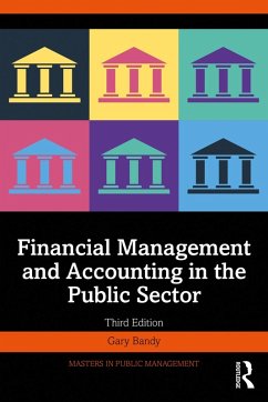 Financial Management and Accounting in the Public Sector (eBook, PDF) - Bandy, Gary
