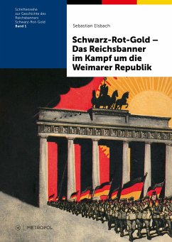 Cover Schwarz-Rot-Gold - Das Reichsbanner im Kampf um die Weimarer Republik