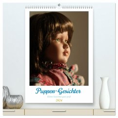 Puppen-Gesichter (hochwertiger Premium Wandkalender 2024 DIN A2 hoch), Kunstdruck in Hochglanz