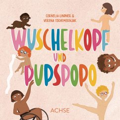Wuschelkopf und Pupspopo - Lindner, Cornelia;Tschemernjak, Verena