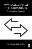 Psychoanalysis at the Crossroads (eBook, PDF)