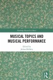 Musical Topics and Musical Performance (eBook, ePUB)