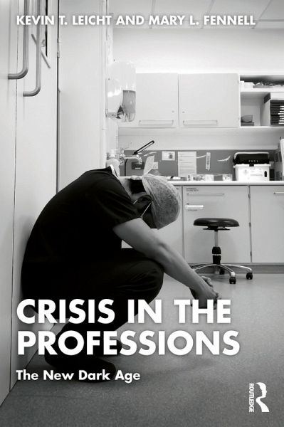 Crisis in the Professions (eBook, ePUB) Crisis in the Professions (eBook, ePUB)