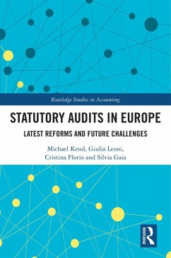 Statutory Audits in Europe (eBook, PDF) - Kend, Michael; Leoni, Giulia; Florio, Cristina; Gaia, Silvia