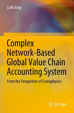 Complex Network-Based Global Value Chain Accounting System - Xing, Lizhi