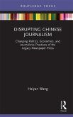 Disrupting Chinese Journalism (eBook, ePUB)