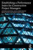 Establishing a Performance Index for Construction Project Managers (eBook, ePUB)