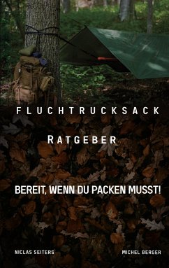 Fluchtrucksack Ratgeber - Seiters, Niclas;Berger, Michel