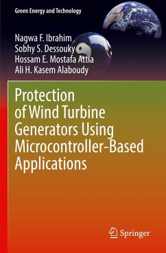 Protection of Wind Turbine Generators Using Microcontroller-Based Applications - Ibrahim, Nagwa F.;Dessouky, Sobhy S.;Mostafa Attia, Hossam E.