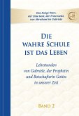 Die wahre Schule ist das Leben - Band 2