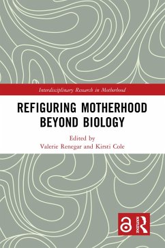 Refiguring Motherhood Beyond Biology (eBook, PDF)