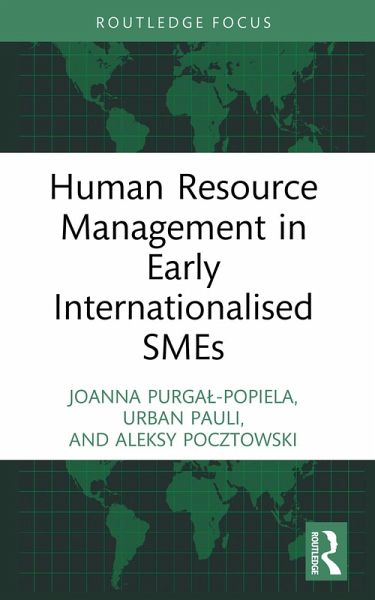 Human Resource Management in Early Internationalised SMEs (eBook, PDF) Human Resource Management in Early Internationalised SMEs (eBook, PDF)