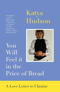 You Will Feel it in the Price of Bread (eBook, ePUB) - Hudson, Katya