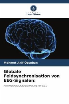 Globale Feldsynchronisation von EEG-Signalen: - Özçoban, Mehmet Akif