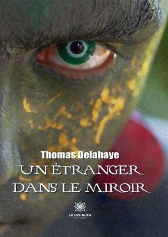 Un étranger dans le miroir (eBook, ePUB) - Delahaye, Thomas