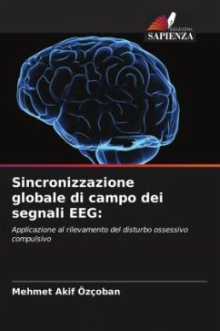 Sincronizzazione globale di campo dei segnali EEG: - Özçoban, Mehmet Akif