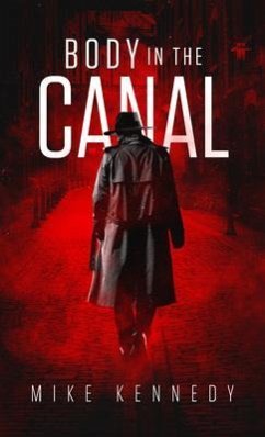 BODY IN THE CANAL (eBook, ePUB) - Kennedy, Mike