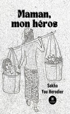 Maman, mon héros (eBook, ePUB) - Herodier, Sokha You