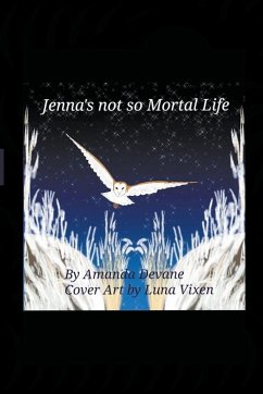 Jenna's not so Mortal Life - Devane, Amanda