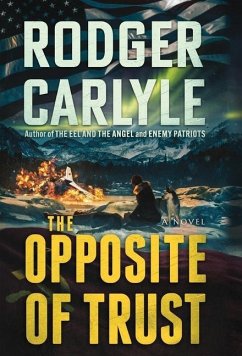 THE OPPOSITE OF TRUST - Carlyle, Rodger