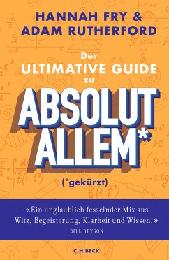 Der ultimative Guide zu absolut Allem* (*gekürzt) (eBook, ePUB) - Fry, Hannah; Rutherford, Adam