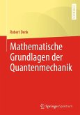 Mathematische Grundlagen der Quantenmechanik (eBook, PDF)