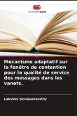 Mécanisme adaptatif sur la fenêtre de contention pour la qualité de service des messages dans les vanets.