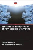 Système de réfrigération et réfrigérants alternatifs