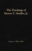 The Teachings of Denver C. Snuffer, Jr. Volume 7