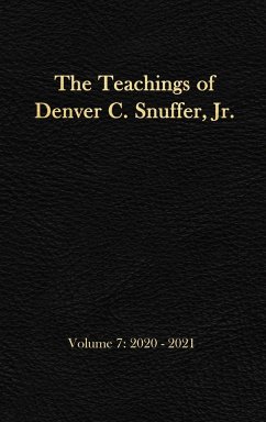 The Teachings of Denver C. Snuffer, Jr. Volume 7 - Snuffer, Denver C.