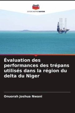 Évaluation des performances des trépans utilisés dans la région du delta du Niger - Nwani, Onuorah Joshua