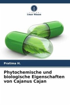 Phytochemische und biologische Eigenschaften von Cajanus Cajan - H., Pratima