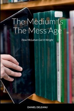 The Medium is the Mess Age - Deleanu, Daniel