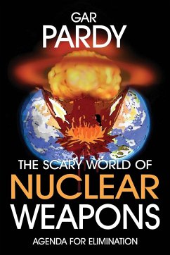 The Scary World Of Nuclear Weapons - Pardy, Gar