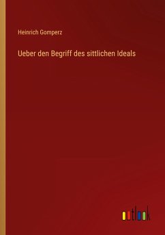 Ueber den Begriff des sittlichen Ideals