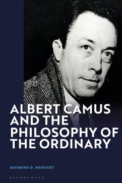 Albert Camus and the Philosophy of the Ordinary (eBook, ePUB) - Boisvert, Raymond D.