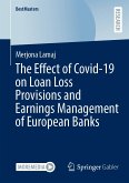 The Effect of Covid-19 on Loan Loss Provisions and Earnings Management of European Banks (eBook, PDF)