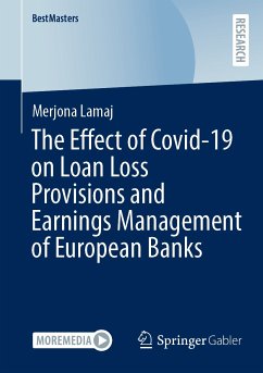 The Effect of Covid-19 on Loan Loss Provisions and Earnings Management of European Banks (eBook, PDF) - Lamaj, Merjona