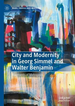 City and Modernity in Georg Simmel and Walter Benjamin (eBook, PDF) - Mele, Vincenzo