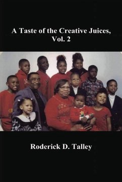 A Taste of the Creative Juices, Vol. 2 - Talley, Roderick D.