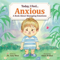 Today, I Feel Anxious - West, Amy